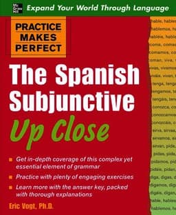Practice Makes Perfect: The Spanish Subjunctive Up Close