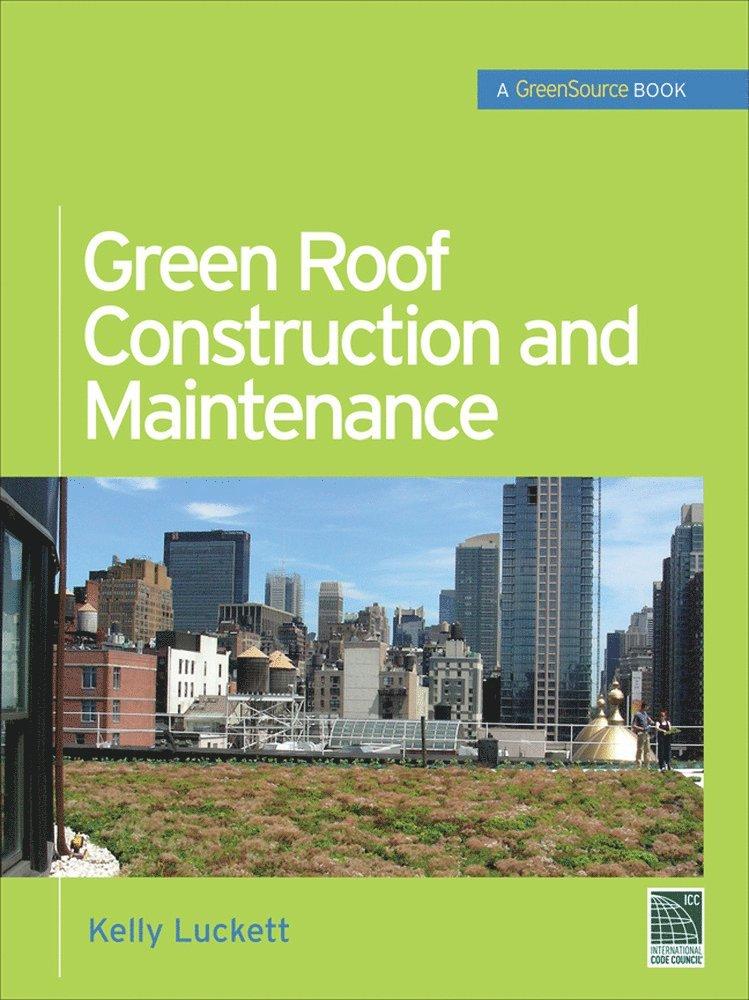 Green Roof Construction and Maintenance (GreenSource Books)