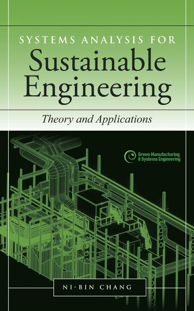 Systems Analysis for Sustainable Engineering: Theory and Applications