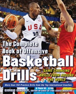 Complete Book of Offensive Basketball Drills: Game-Changing Drills from Around the World