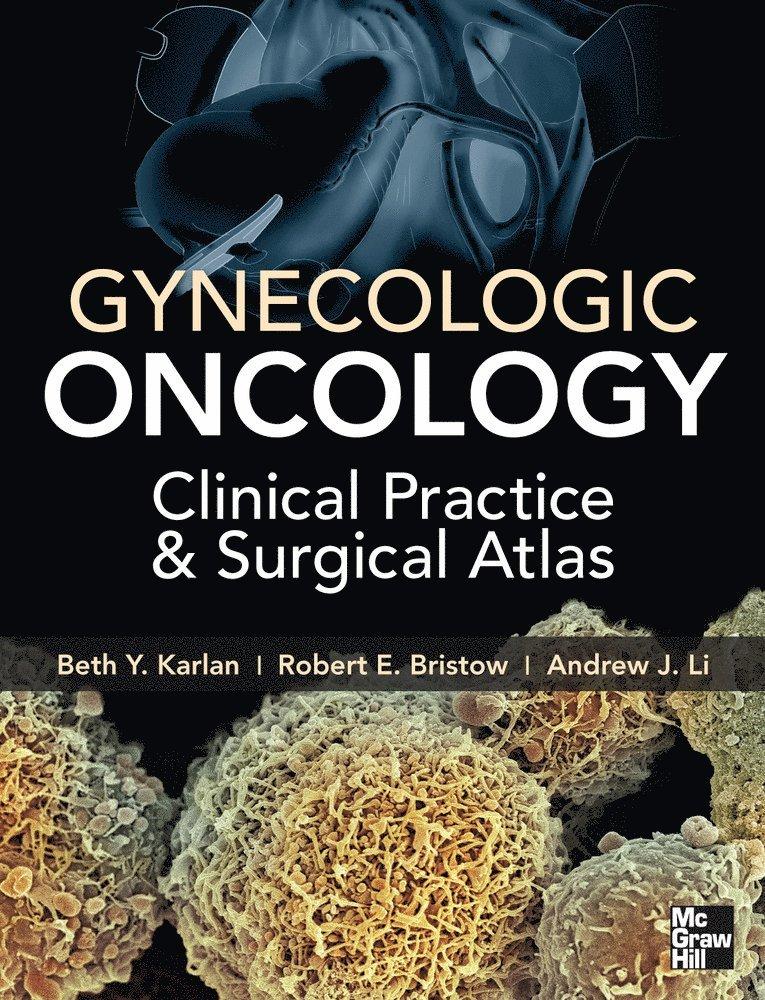 Gynecologic Oncology: Clinical Practice and Surgical Atlas
