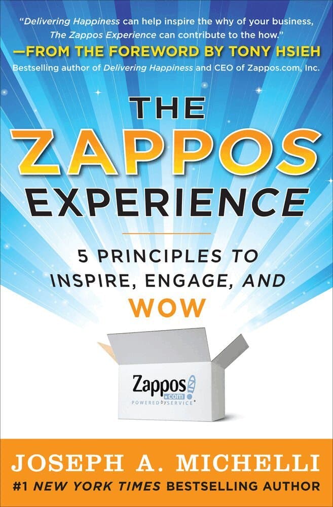 Zappos Experience: 5 Principles to Inspire, Engage, and WOW