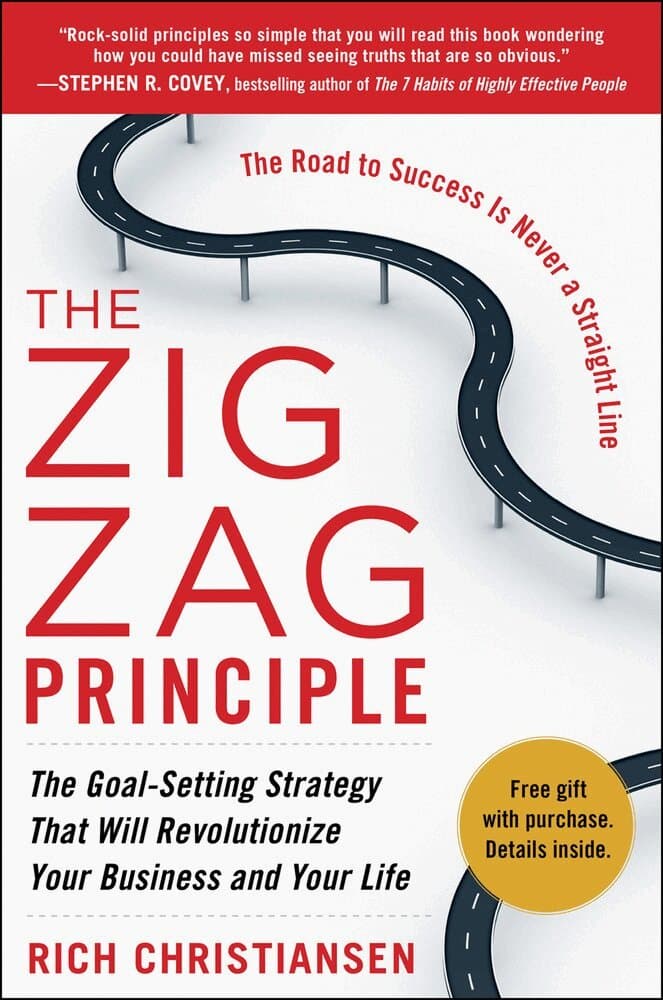 Zigzag Principle:  The Goal Setting Strategy that will Revolutionize Your Business and Your Life