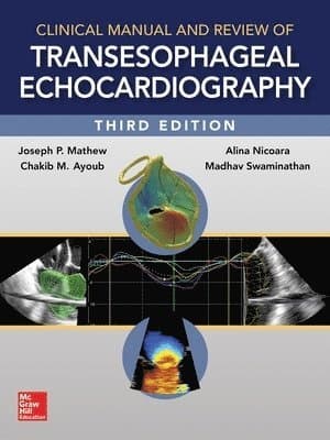 Clinical Manual and Review of Transesophageal Echocardiography, 3/e
