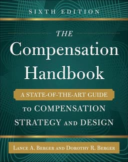 Compensation Handbook, Sixth Edition: A State-of-the-Art Guide to Compensation Strategy and Design