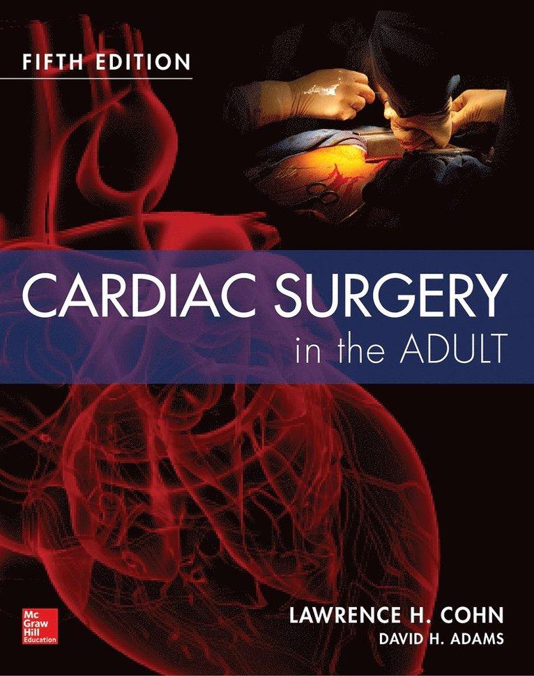 Cardiac Surgery in the Adult Fifth Edition