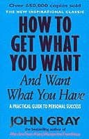 Omslag till boken How To Get What You Want And Want What You Have av John Gray