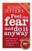 Feel The Fear And Do It Anyway