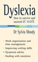 Dyslexia: How to survive and succeed at work