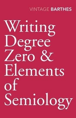 Writing Degree Zero & Elements of Semiology