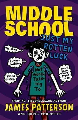 Middle School: Just My Rotten Luck