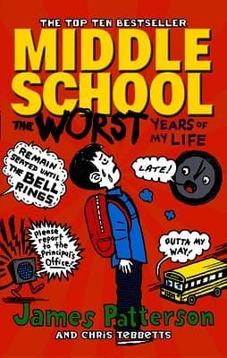 Omslag till boken Middle School: The Worst Years of My Life av James Patterson