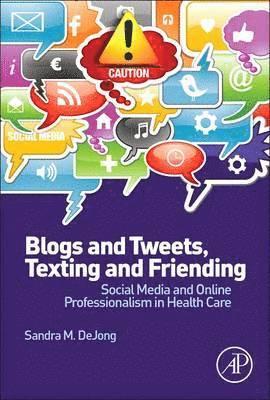 Blogs and Tweets, Texting and Friending