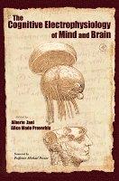 The Cognitive Electrophysiology of Mind and Brain