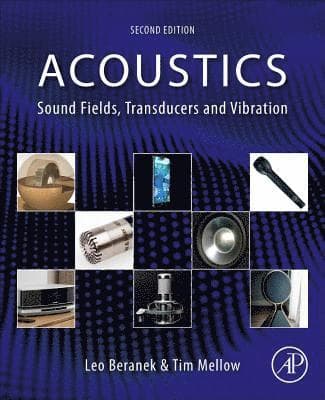 Acoustics: Sound Fields, Transducers and Vibration