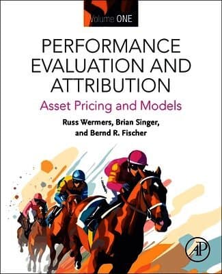 Performance Evaluation and Attribution Volume One