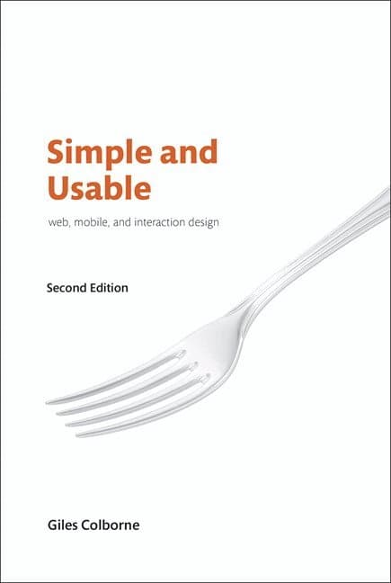 Simple and Usable Web, Mobile, and Interaction Design