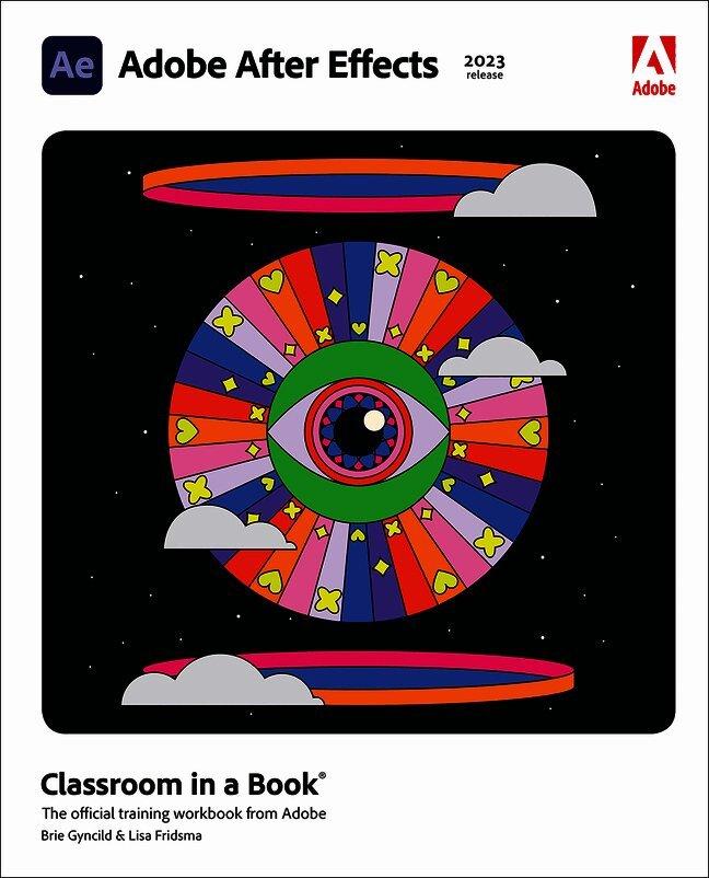 Adobe After Effects Classroom in a Book (2023 release)