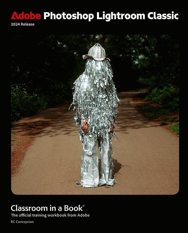 Adobe Photoshop Lightroom Classic Classroom in a Book 2024 Release