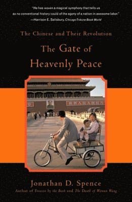 The Gate of Heavenly Peace: The Chinese and Their Revolution 1895-1980