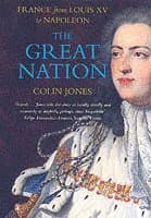 Great Nation: France from Louis XV to Napoleon