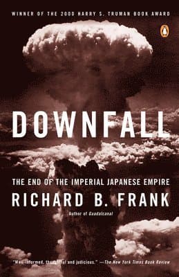 Downfall: The End of the Imperial Japanese Empire