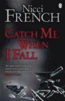 Catch Me When I Fall