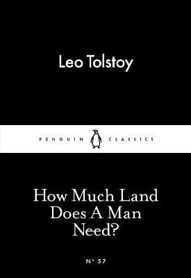 How Much Land Does A Man Need?