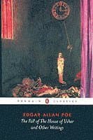 Fall of the House of Usher and Other Writings