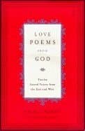 Love Poems from God: Inspirations from Twelve Sacred Voices of the East and West