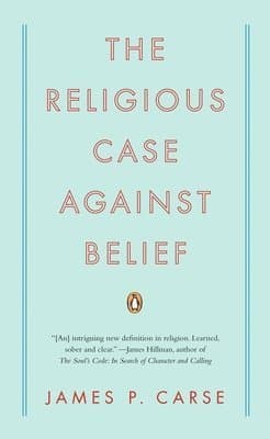 The Religious Case Against Belief