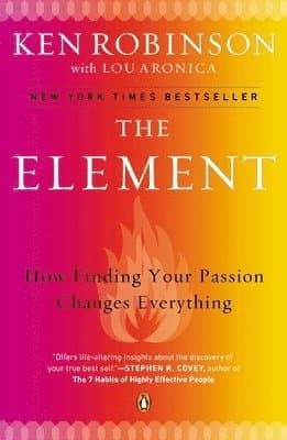 The Element: How Finding Your Passion Changes Everything