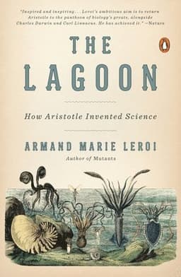 The Lagoon: How Aristotle Invented Science