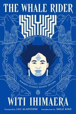 The Whale Rider: (Penguin Classics Deluxe Edition)