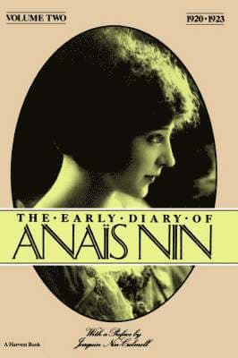 The Early Diary of Anais Nin, Vol. 2 (1920-1923)