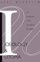 Ideology and Utopia: An Introduction to the Sociology (740) of Knowledge