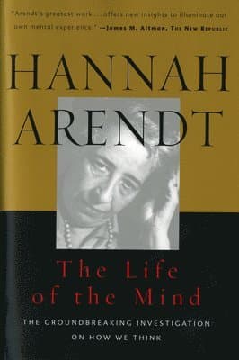 Omslag till boken The Life Of The Mind av Hannah Arendt