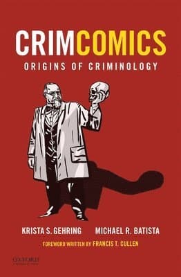 Crimcomics Issue 1: Origins of Criminology