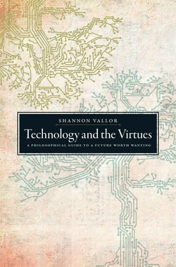 Technology and the Virtues