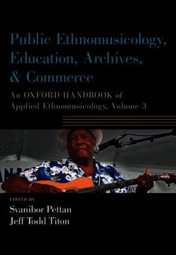 Public Ethnomusicology, Education, Archives, & Commerce