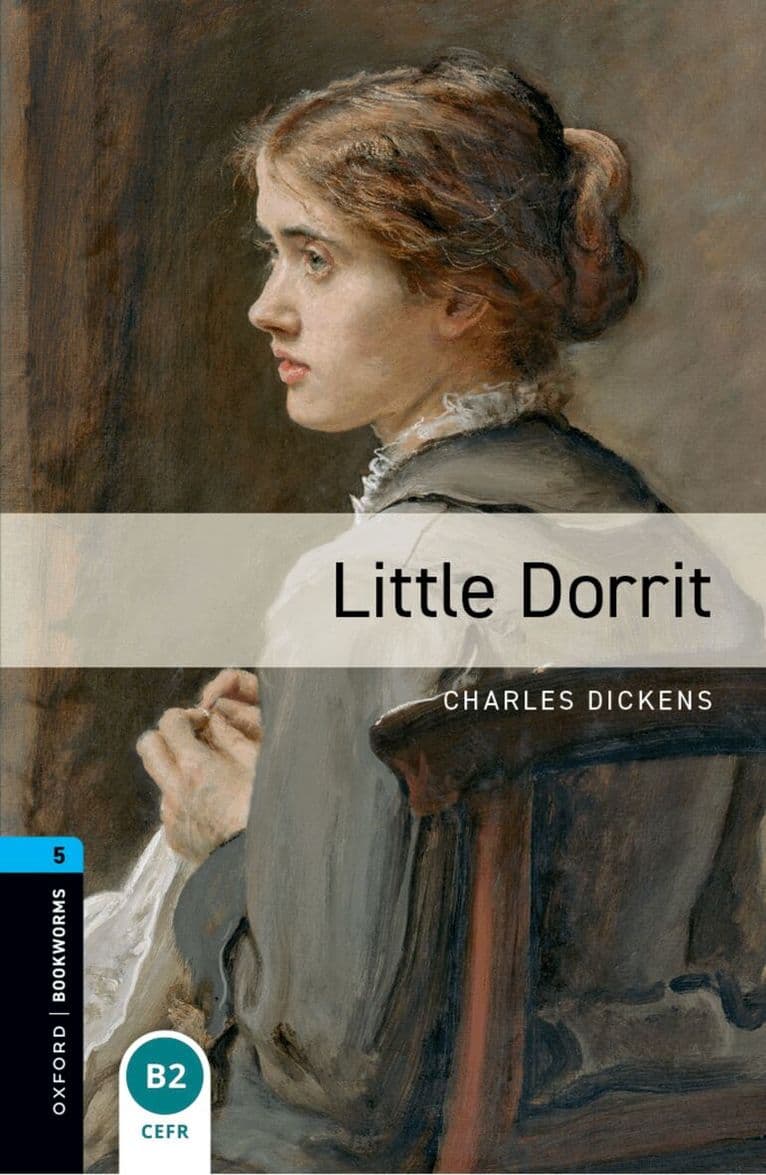 Oxford Bookworms Library: Level 5: Little Dorrit