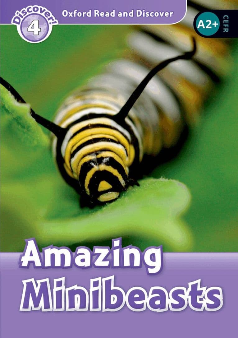 Oxford Read and Discover: Level 4: Amazing Minibeasts