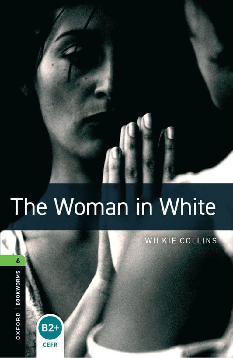 Oxford Bookworms Library: Level 6: The Woman in White