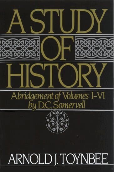 A Study of History: Volume I: Abridgement of Volumes I-VI
