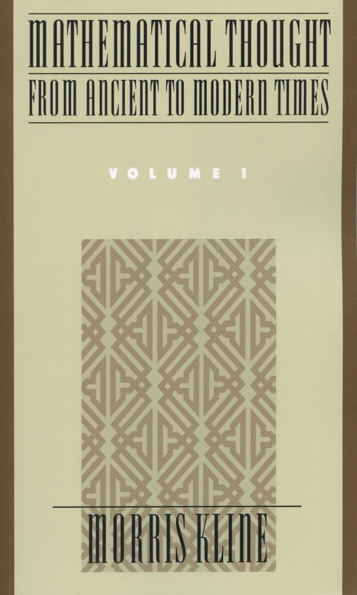 Mathematical Thought from Ancient to Modern Times: Mathematical Thought from Ancient to Modern Times, Volume 1