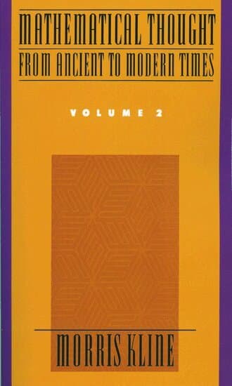 Mathematical Thought from Ancient to Modern Times: Mathematical Thought from Ancient to Modern Times, Volume 2
