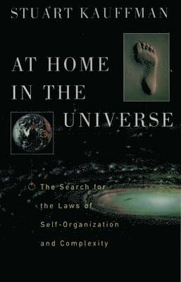 At Home in the Universe: The Search for the Laws of Self-Organization and Complexity
