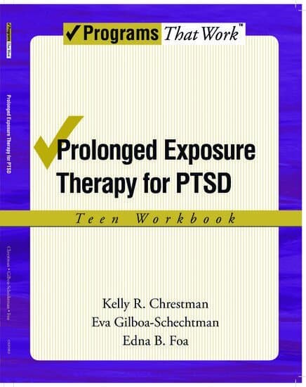 Prolonged Exposure Therapy for PTSD: Teen Workbook