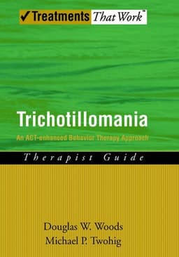 Trichotillomania: Therapist Guide