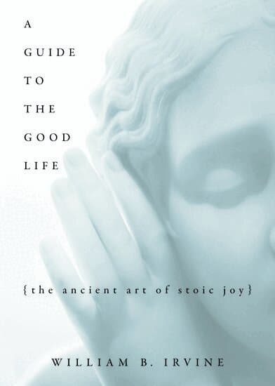 A Guide to the Good Life